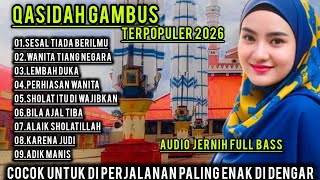 TERBARU 2026 VIRAL QASIDAH GAMBUS MODERN TERPOPULER PALING BANYAK DI CARI||PALING ENAK DI DENGAR