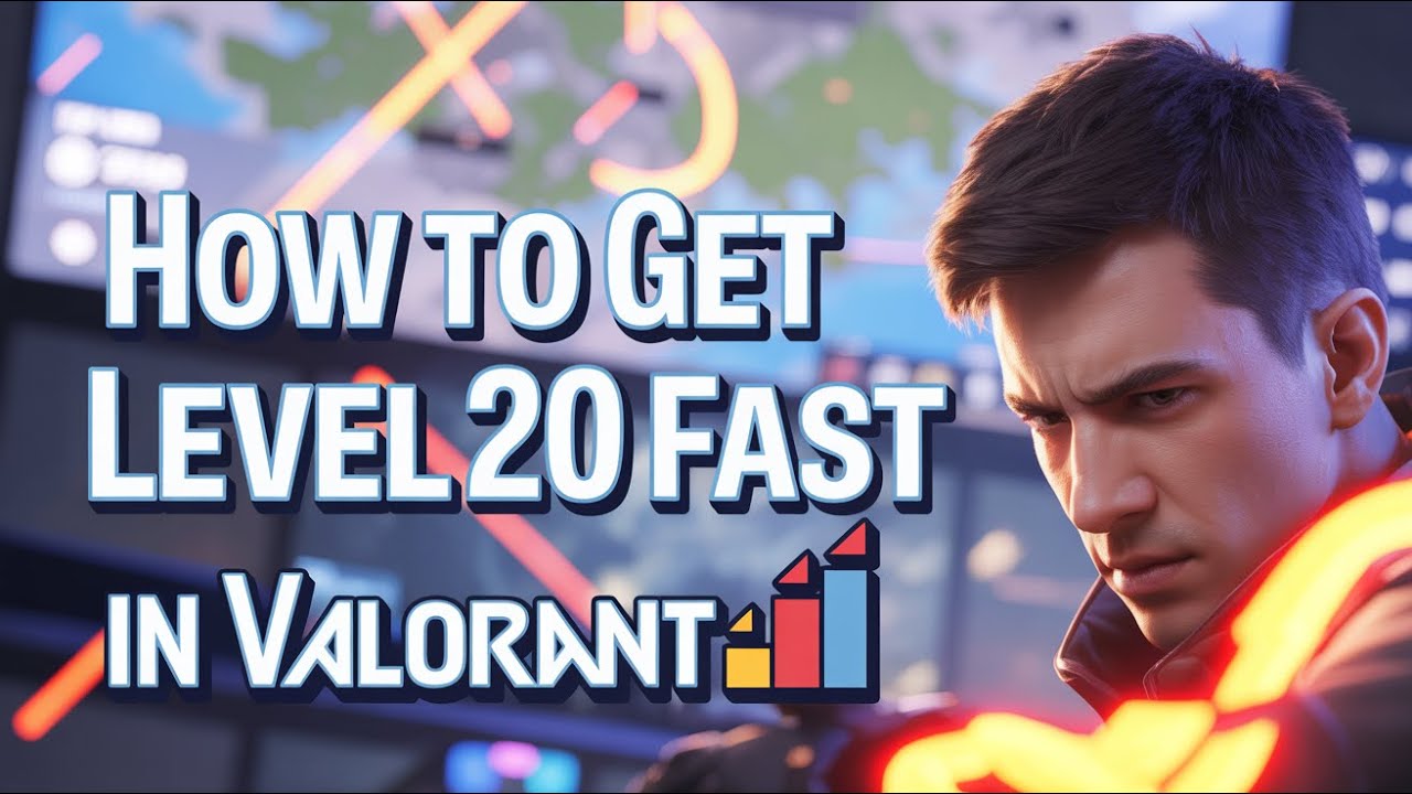 How to Get Level 20 FAST in Valorant