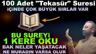 100 adet "Tekasür" Suresi Mucizesi..Kim 1 kere okursa, 1000 ayet okumuş kadar sevap verilecektir..