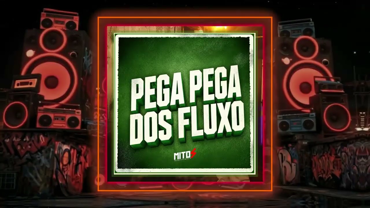 Pega Pega dos Fluxo - Dj Matheus da Sul, Mc VukVuk, Mitos Entretenimento