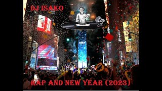 DJ Isako - RAP And New Year (2023)