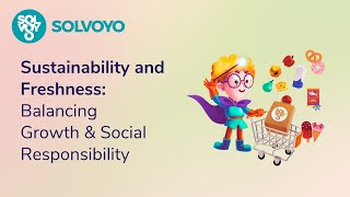 Sustainability and Freshness: Balancing Growth &amp; Social Responsibility