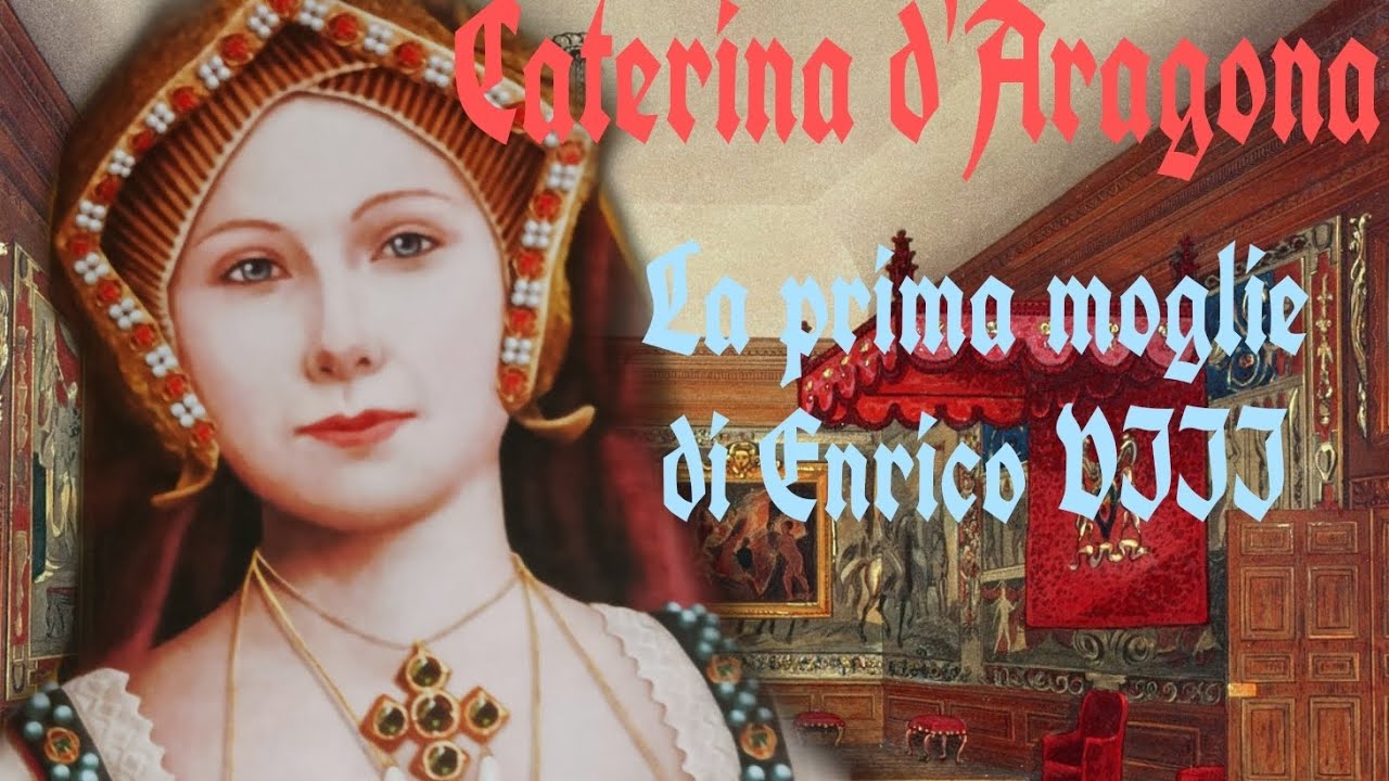 Caterina d'Aragona, la prima moglie di Enrico VIII || Francesca C - YouTube