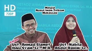 [HD] Kajian FULL Ustadz Slamet & Ustadzah Nabila di Masjid Nurul Iman Telkom (12-11-2017)