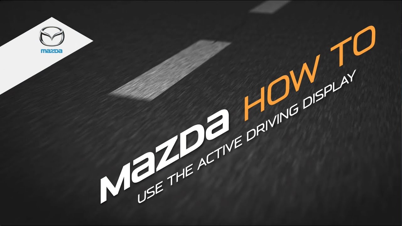 How To Use The Mazda Active Driving Display - Head Up Display - YouTube