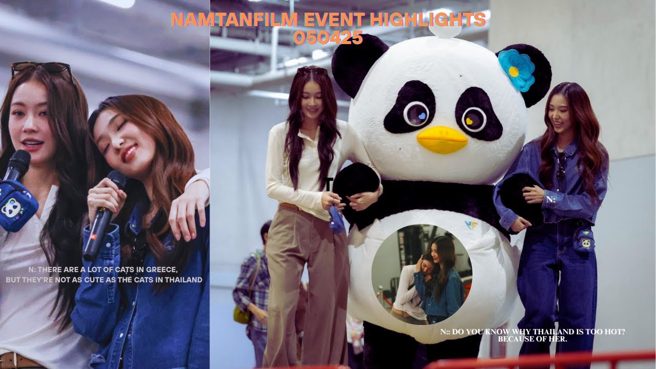 [Engsub] Namtan & Film: Playful Moments and Heartfelt Interactions|| Event Highlights 050425