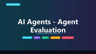AI Agents - Agent Evaluation