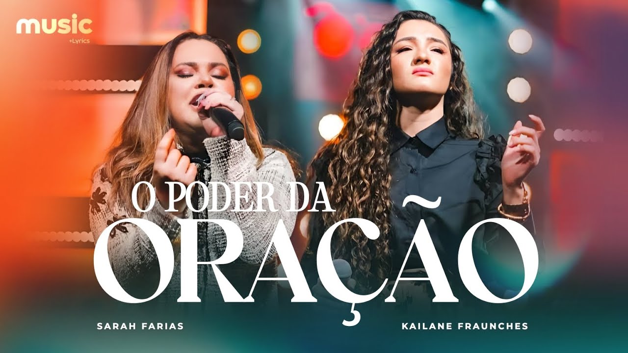 Sarah Farias e Kailane Fraunches - O Poder da Oração (Com Letra) - YouTube