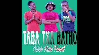 Taba Txa Batho (Official song) - Celeb Kidz Finest