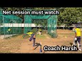  coach harsh  royal cricket academy  net session 