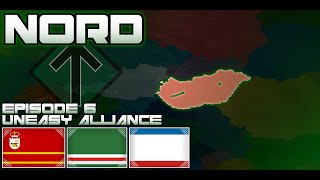 Nord | Alternate Europe: Episode 6: Uneasy Alliance