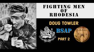 Fighting Men of Rhodesia ep413 | Doug Towler part 2 | BSAP GSU