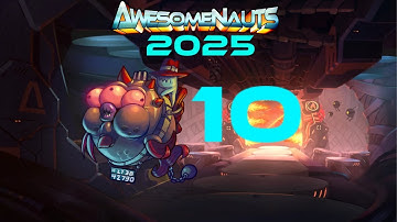 Awesomenauts 2025 Gameplay Part 10