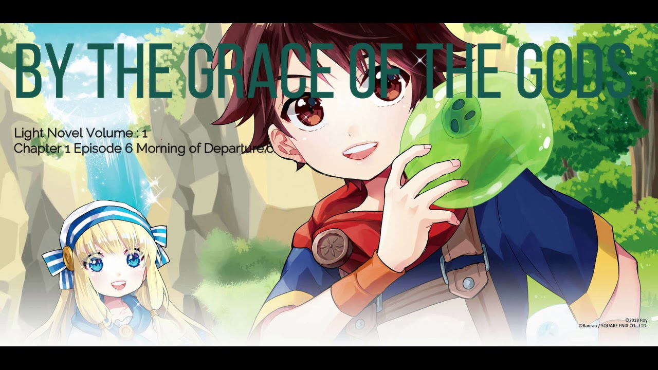 By The Grace of The Gods || Light Novel Volume : 1 || Chapter 1 Episode