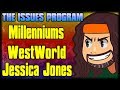 Westworld and Jessica Jones S2 Trailer Breakdown and Millenniums (2018) Review  - The Issues Program