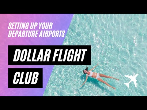 How to Set Your Departure Airports - Dollar Flight Club