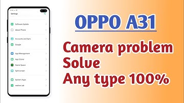 OPPO A31 , Camera problem solve Any type 💯 % working trick