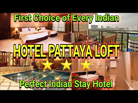 HOTEL PATTAYA LOFT | BEST INDIAN STAY HOTEL IN PATTAYA | BEST HOTEL IN PATTAYA