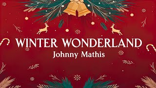 Winter Wonderland - Johnny Mathis