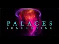 Palaces - "Sunhunting" Official Music Video