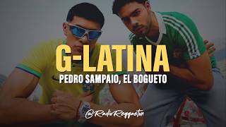 PEDRO SAMPAIO, El Bogueto - G-LATINA (Letra/Lyrics)