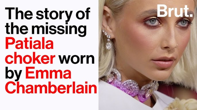 Emma Chamberlain wore Maharaja of Patiala's diamond choker to Met