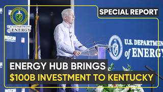 Energy Hub Brings $100 Billion Investment to Kentucky