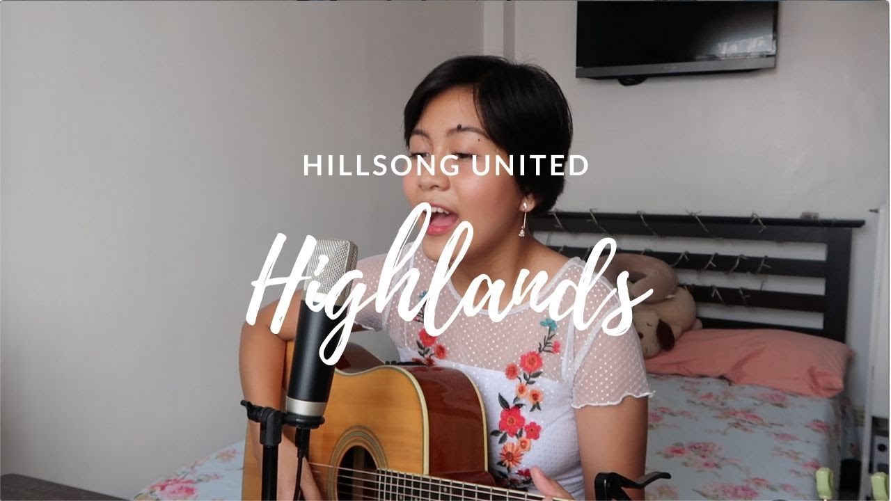Highlands - Hillsong United || Claire Enriquez cover