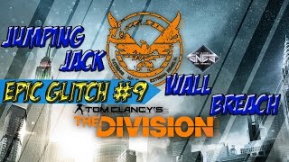 The Division Epic Glitches │Jumping Jack Wall Breach│Tutorial!