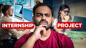 Internship vs Project: What Matters More for Your Career?
