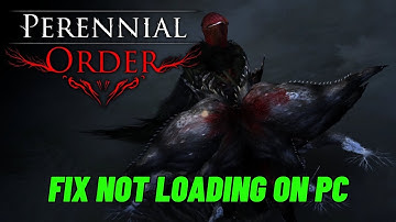 How To Fix Perennial Order Stuck on Loading Screen | Fix Perennial Order Not Loading Error On PC