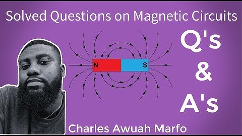 Solved Questions on Magnetic Circuits - Applied Electricity  - Tutorial 12