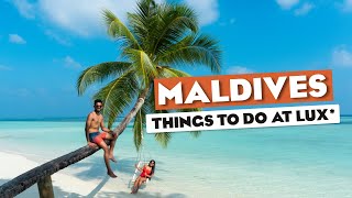 Honeymoon in the Maldives Part 2 | LUX* Resort | Things to do