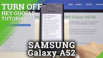 How to Turn Off Google Assistant on SAMSUNG Galaxy A52 – Stop Google Assistant