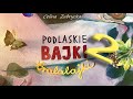 Celina Zubrycka - "Podlaskie bajki tralalajki. Izabella Petronella Strugarella"