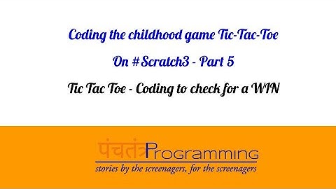 Coding Tic-Tac-Toe in Scratch 3 - Coding to check for a Win (Part 5) #Scratch #Coding #Tutorial
