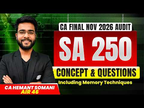 CA Final Audit: SA 250 | All Important SAs | CA Final Nov 2026 | Concept & Ques. | CA Hemant Somani