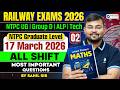 🚆 Railway Exmas 2026 | NTPC 17 March All Shift Maths Important Questions💯 | Sahil sir