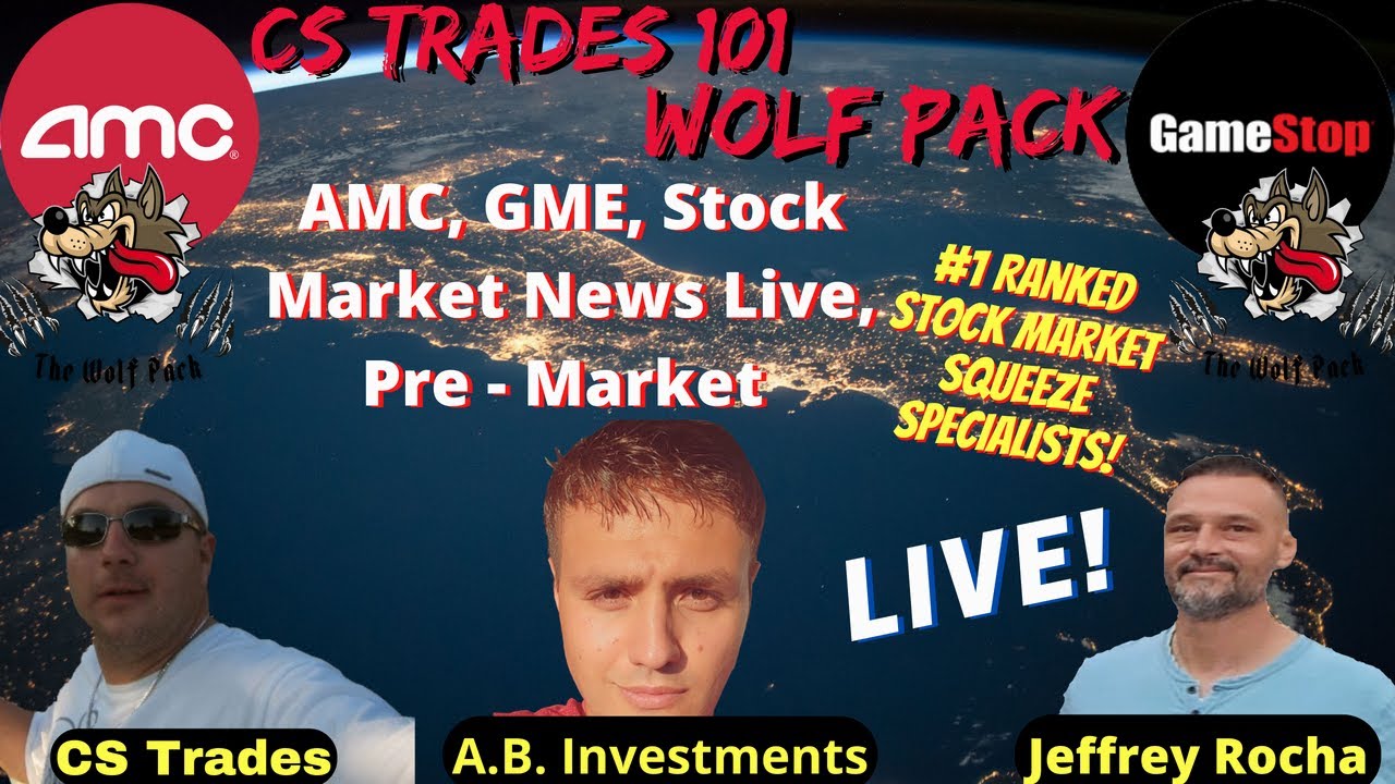 AMC, GME, Open Market Live With CS Trades Wolf Pack...
