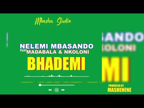 Nelemi mbasando ft Madabala Nkoloni    Bhademi 2022 Uploaded by Amos macomputer