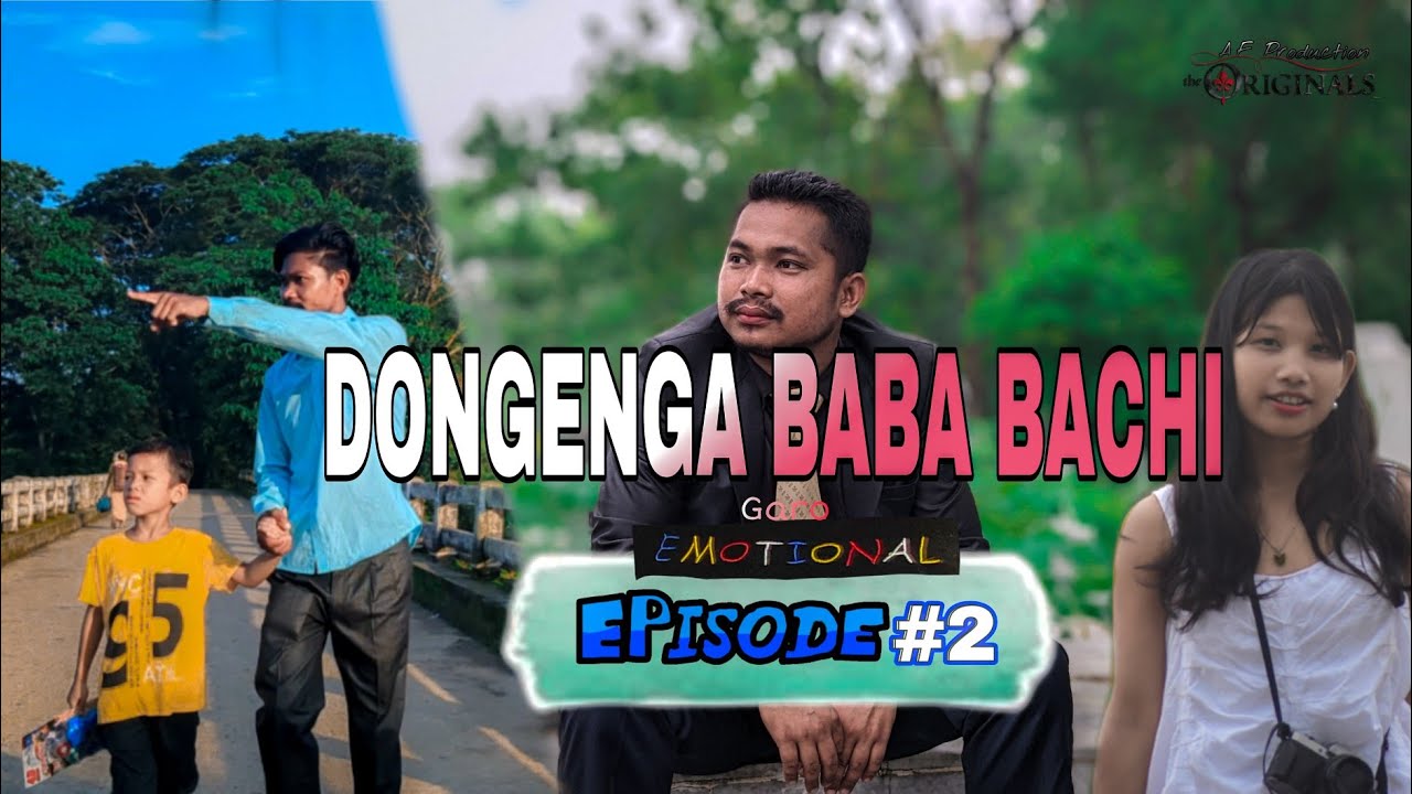 Dongenga Baba Bachi - Episode 2 || Am•beng Film Production || A Garo Emotional Movie