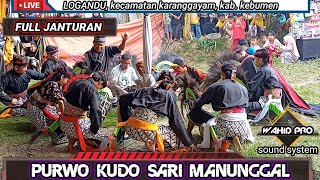 FULL JANTURAN ⚡ ebeg PURWO KUDO SARI MANUNGGAL 📍 live: Logandu, kec.karanggayam, kebumen