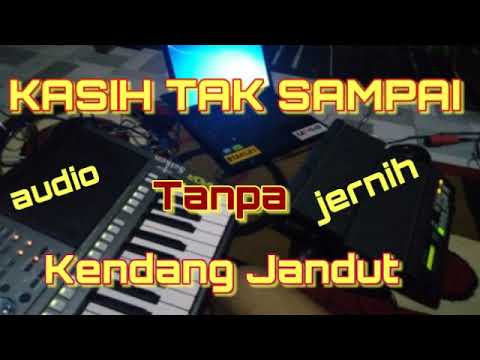 KASIH TAK SAMPAI TANPA KENDANG