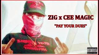 Zig x Cee Magic - Pay Your Dues