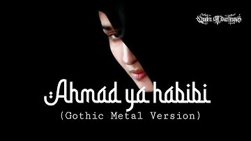 Ahmad Ya Habibi || Cover Queen Of Darkness || Gothic Metal Version || Sholawat