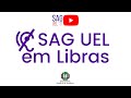 10 fatos sobre o SAG UEL em Libras | SAG UEL