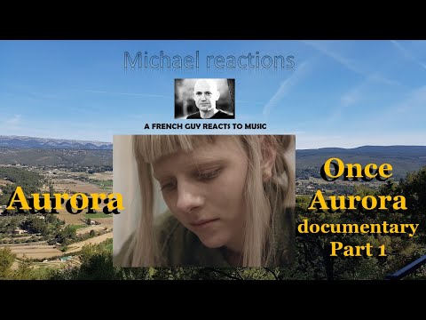 First time Reaction to Aurora documentary Once Aurora Part 1 ! Loved it !  Amazing ! 