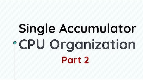 Single Accumulator Part 2 || Computer Architecture || Bangla Lecture