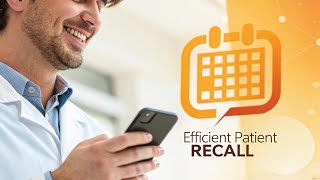How to Set Up a Patient Recall System That Works (And Actually Saves You Time)