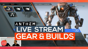 Anthem | Gear, Builds & Loadouts - Live Stream